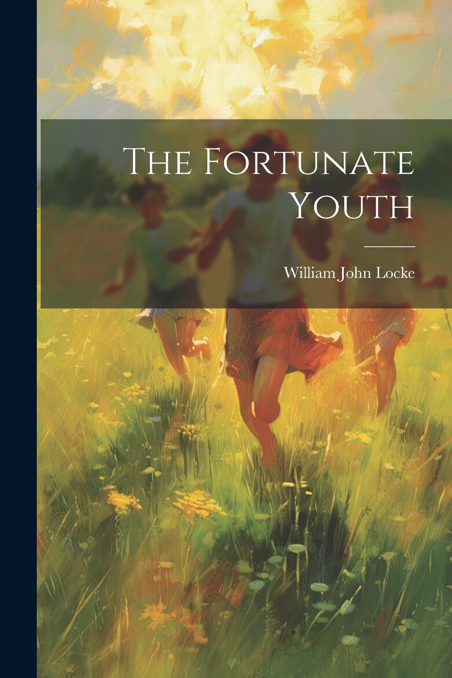 Knjiga The Fortunate Youth William John Locke