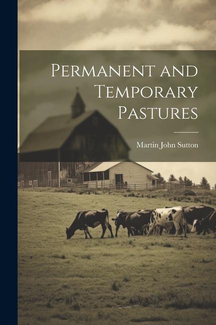Knjiga Permanent and Temporary Pastures Martin John Sutton