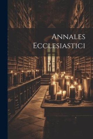 Knjiga Annales Ecclesiastici Anonymous