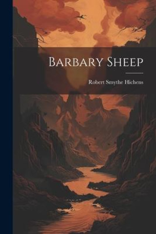 Knjiga Barbary Sheep Robert Smythe Hichens