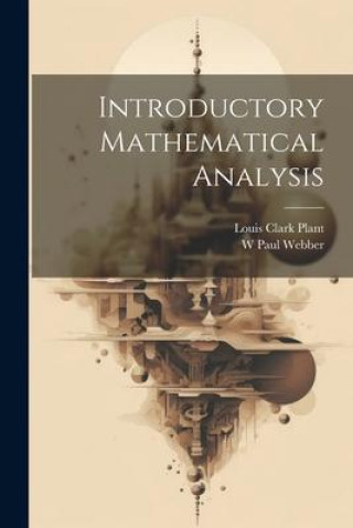Knjiga Introductory Mathematical Analysis Louis Clark Plant