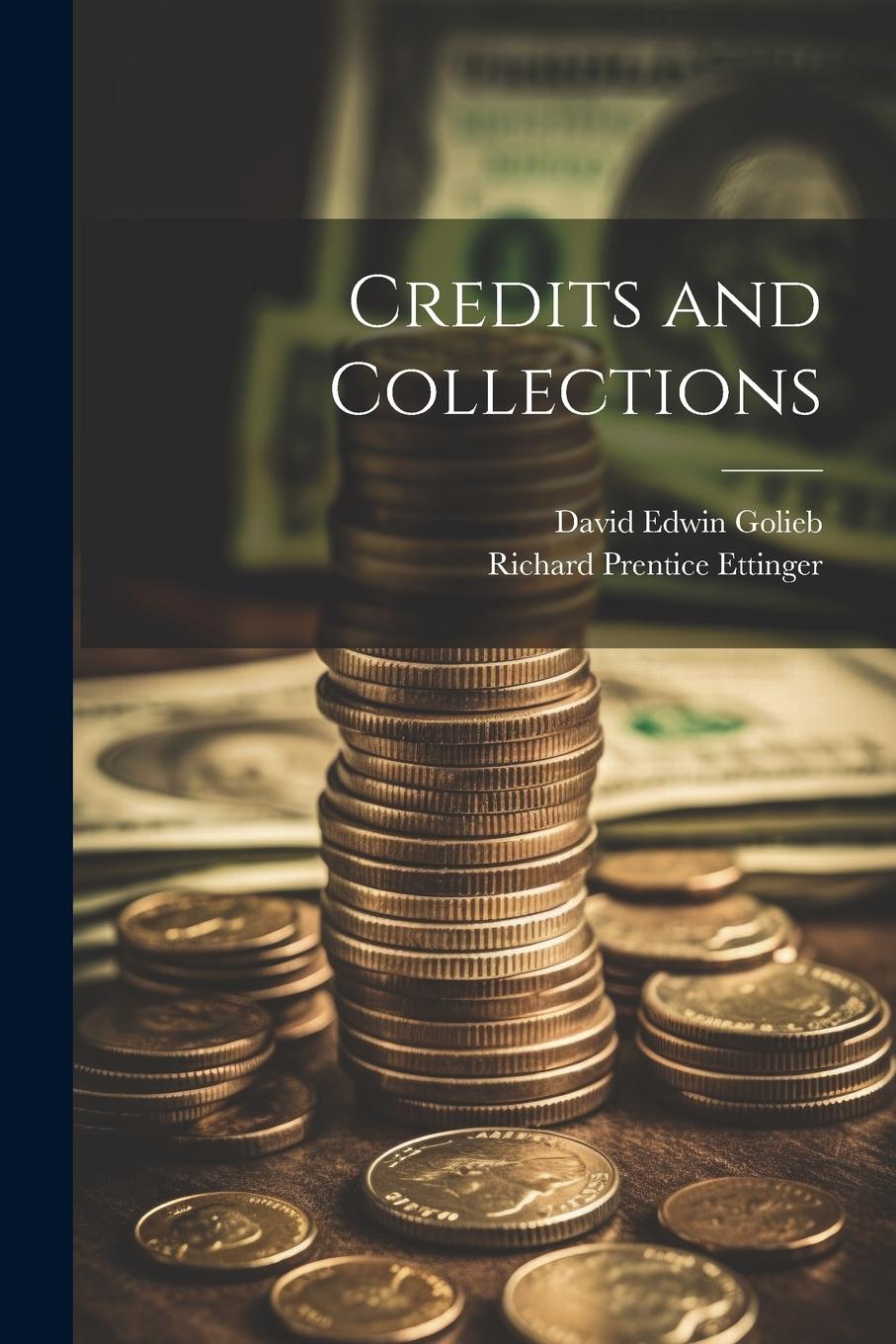 Knjiga Credits and Collections David Edwin Golieb