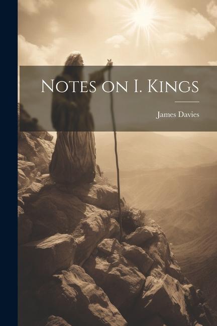 Knjiga Notes on I. Kings James Davies