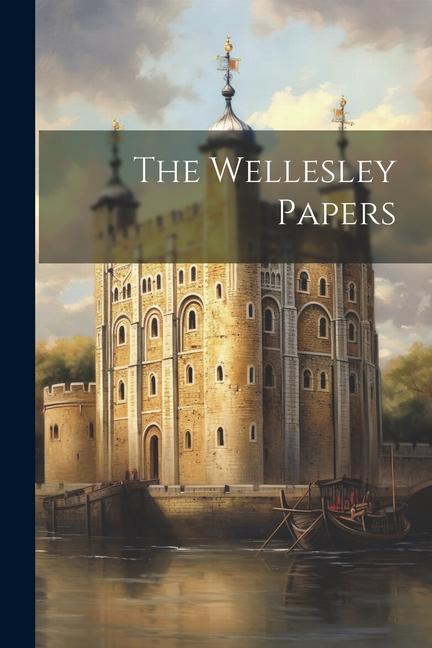 Knjiga The Wellesley Papers Anonymous
