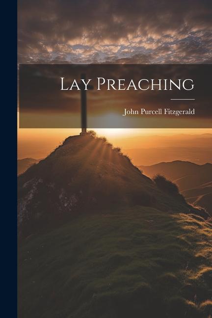 Knjiga Lay Preaching John Purcell Fitzgerald