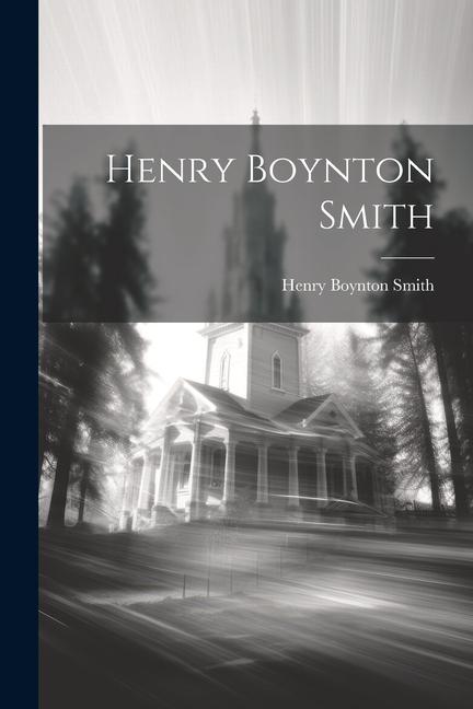 Knjiga Henry Boynton Smith Henry Boynton Smith