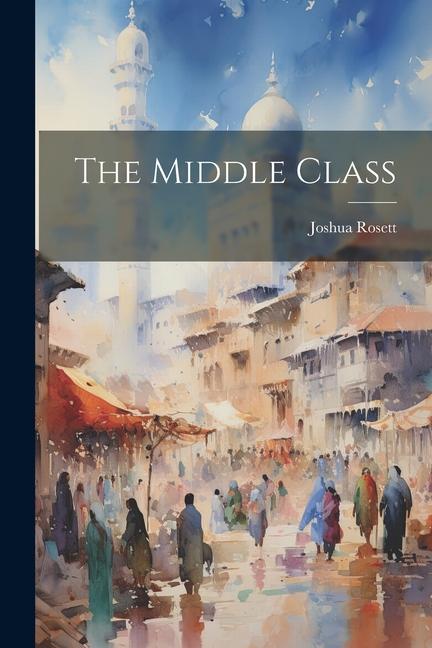 Knjiga The Middle Class Joshua Rosett