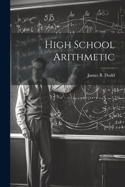 Knjiga High School Arithmetic James B. Dodd