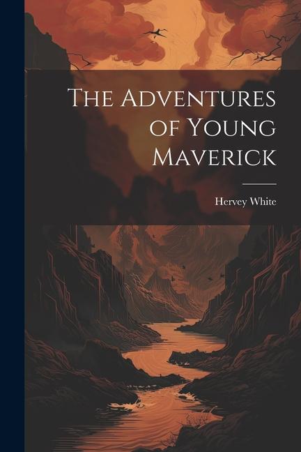 Buch The Adventures of Young Maverick Hervey White