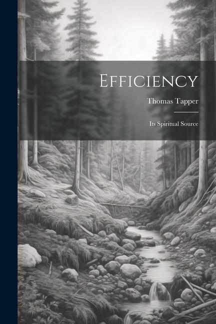 Knjiga Efficiency: Its Spiritual Source Thomas Tapper