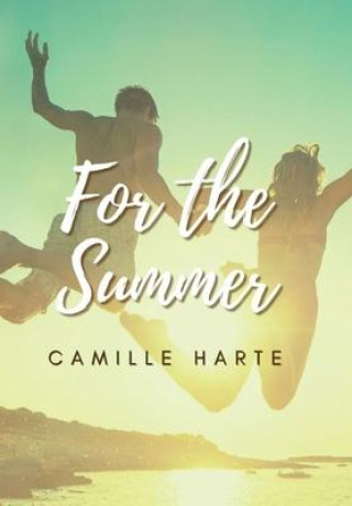 Knjiga For the Summer Camille Harte