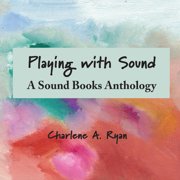 Knjiga Playing with Sound Charlene A Ryan