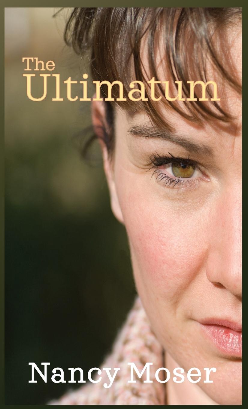 Knjiga The Ultimatum Nancy Moser
