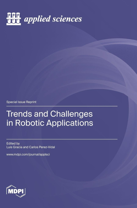 Knjiga Trends and Challenges in Robotic Applications Luis Gracia