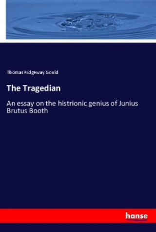 Buch The Tragedian Thomas Ridgeway Gould