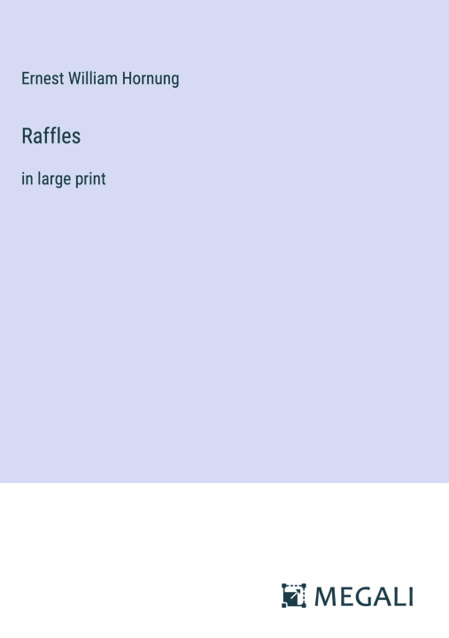 Knjiga Raffles Ernest William Hornung