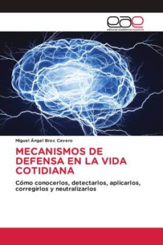 Knjiga MECANISMOS DE DEFENSA EN LA VIDA COTIDIANA Miguel Ángel Broc Cavero