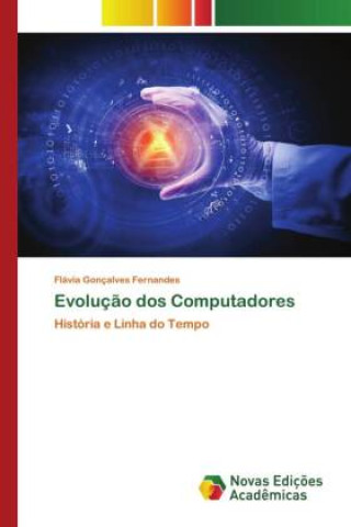 Book Evoluç?o dos Computadores Flávia Gonçalves Fernandes