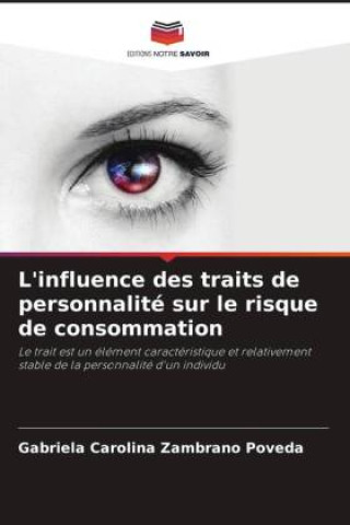 Kniha L'influence des traits de personnalité sur le risque de consommation 