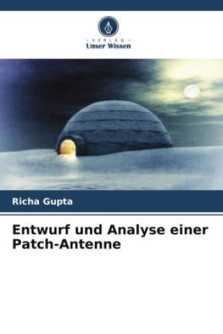 Kniha Entwurf und Analyse einer Patch-Antenne Richa Gupta