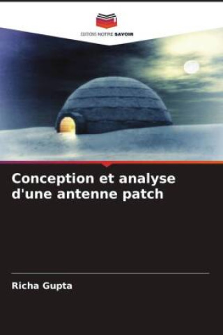 Knjiga Conception et analyse d'une antenne patch Richa Gupta