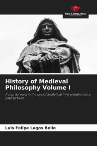 Kniha History of Medieval Philosophy Volume I 