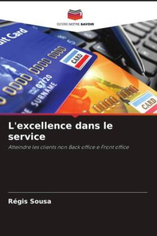Knjiga L'excellence dans le service Régis Sousa