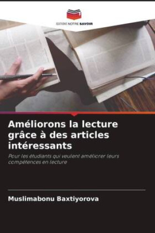 Knjiga Améliorons la lecture grâce ? des articles intéressants Muslimabonu Baxtiyorova
