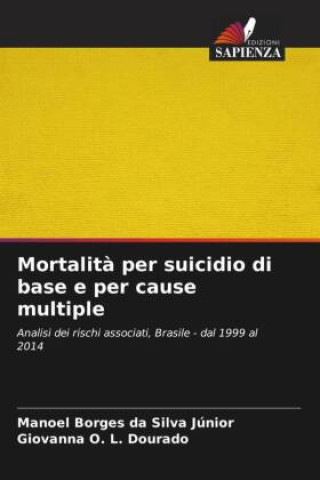 Knjiga Mortalit? per suicidio di base e per cause multiple Giovanna O. L. Dourado