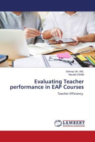 Knjiga Evaluating Teacher performance in EAP Courses Necdet Osam