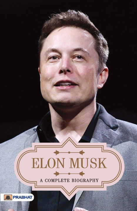 Kniha Elon Musk A Complete Biography 