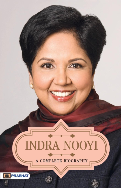 Book Indra Nooyi A Complete Biography 