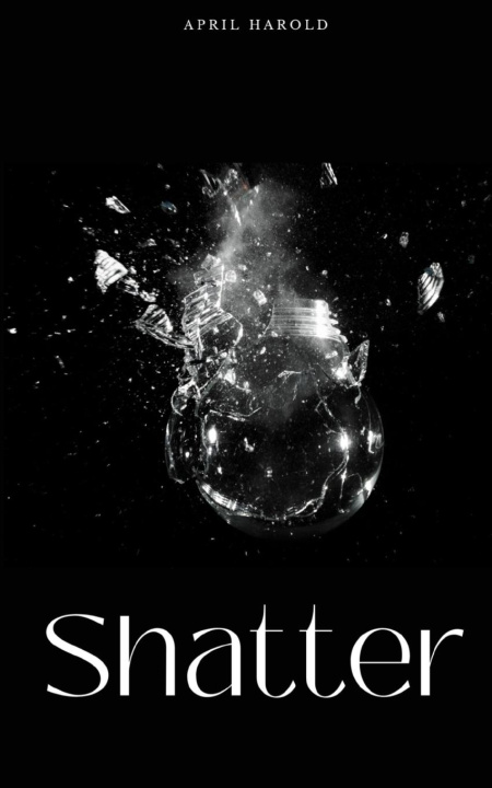 Knjiga Shatter April Harold