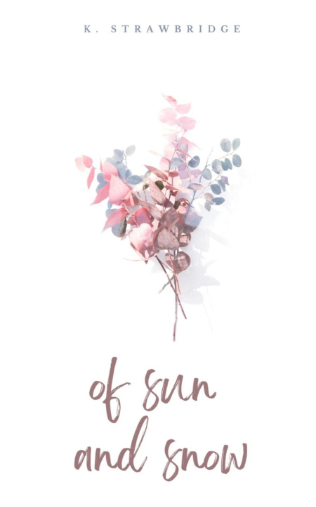 Knjiga of sun and snow K. Strawbridge