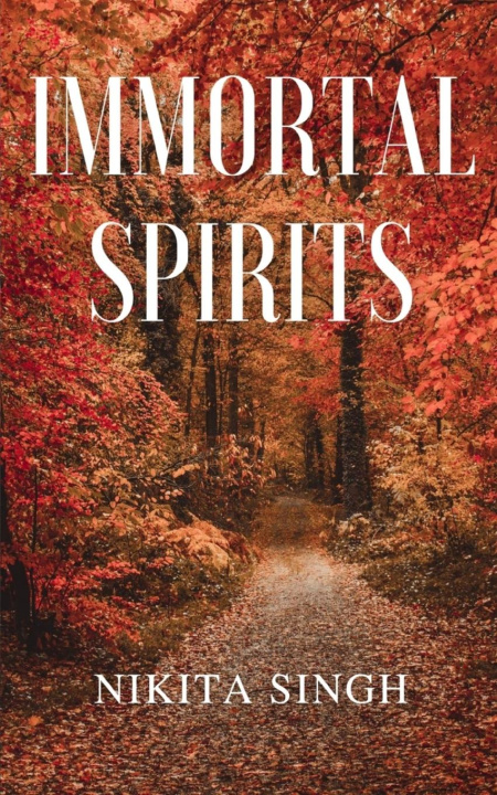 Книга IMMORTAL SPIRITS NIKITA SINGH