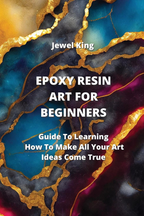 Kniha EPOXY RESIN ART FOR  BEGINNERS 