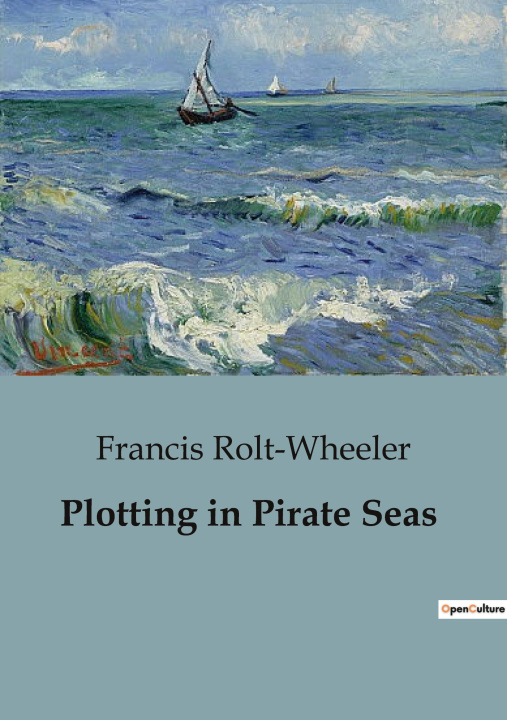 Knjiga Plotting in Pirate Seas Rolt-Wheeler