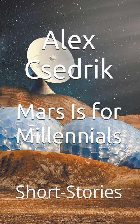 Knjiga Mars Is for Millennials Alex Csedrik