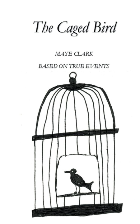 Knjiga The Caged Bird Maye Clark