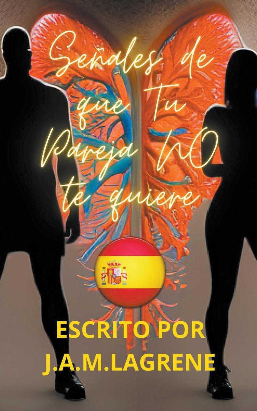 Libro Se?ales De Que Tu Pareja NO Te Quiere. Julio Alberto Martinez Lagrene