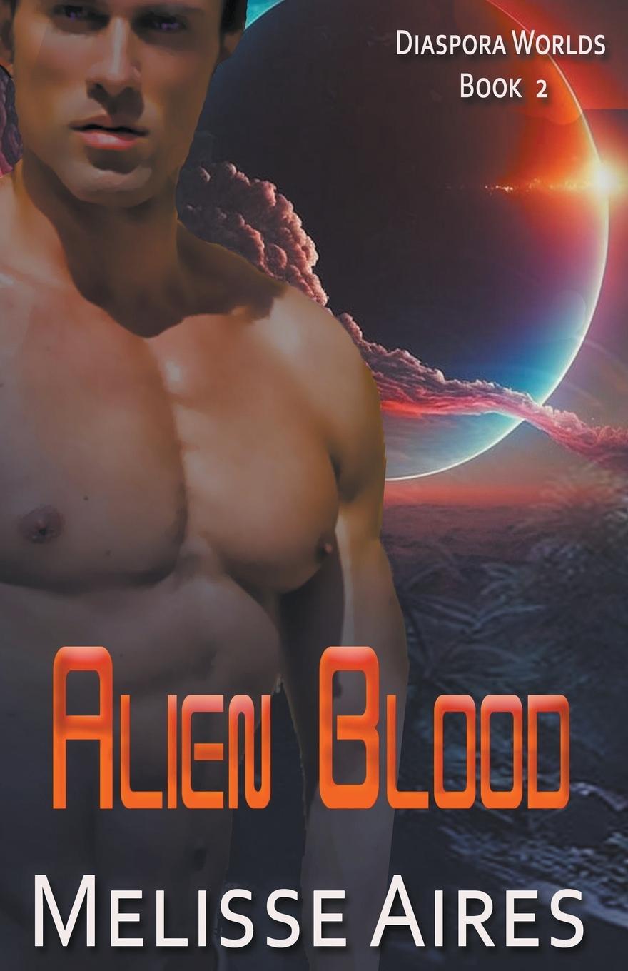Knjiga Alien Blood Melisse Aires
