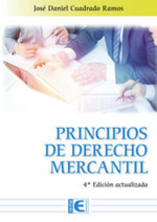 Knjiga Principios de Derecho Mercantil 4ª Edición actualizada JOSE DANIEL CUADRADO RAMOS