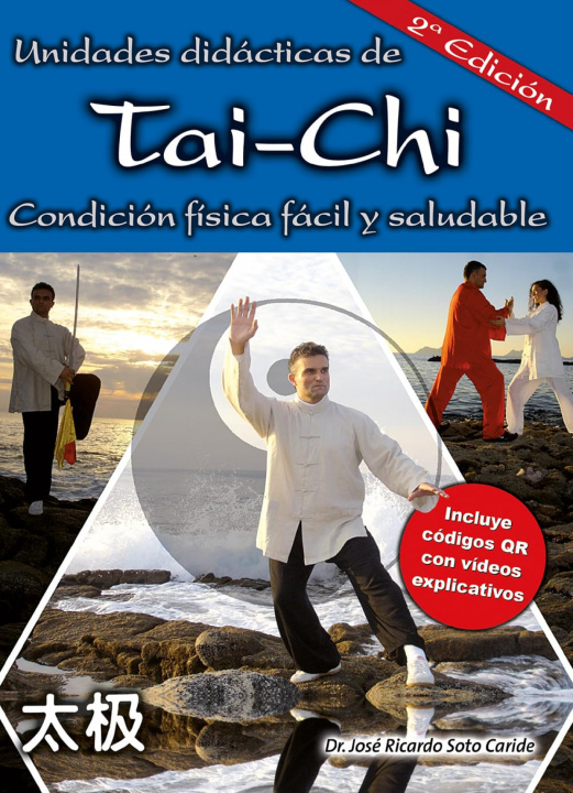 Carte Unidades didácticas de Tai-Chi (segunda edición) JOSE RICARDO SOTO CARIDE
