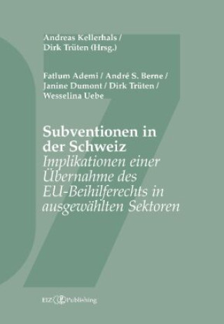 Carte Subventionen in der Schweiz Dirk Trüten