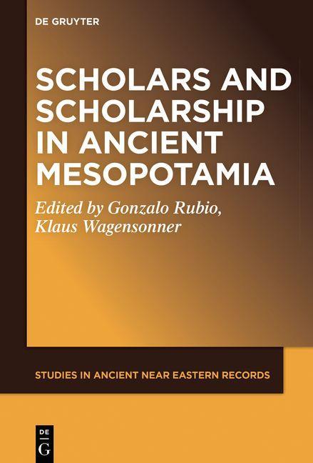 Book Scholars and Scholarship in Ancient Mesopotamia Gonzalo Rubio