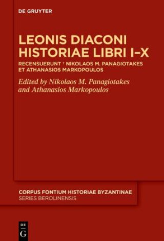 Knjiga Leonis Diaconi Historiae Libri I-X Nikolaos M. Panagiotakes