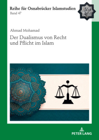 Carte Der Dualismus von Recht und Pflicht im Islam Ahmad Yahya Mohamad