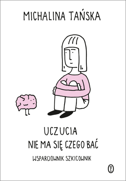 Kniha Uczucia. Nie ma się czego bać. Wsparciownik szkicownik Michalina Tańska