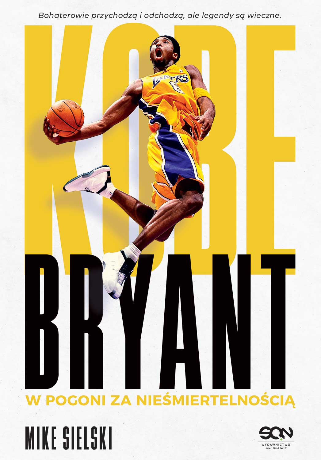 Kniha Kobe Bryant. W pogoni za nieśmiertelnością Mike Sielski