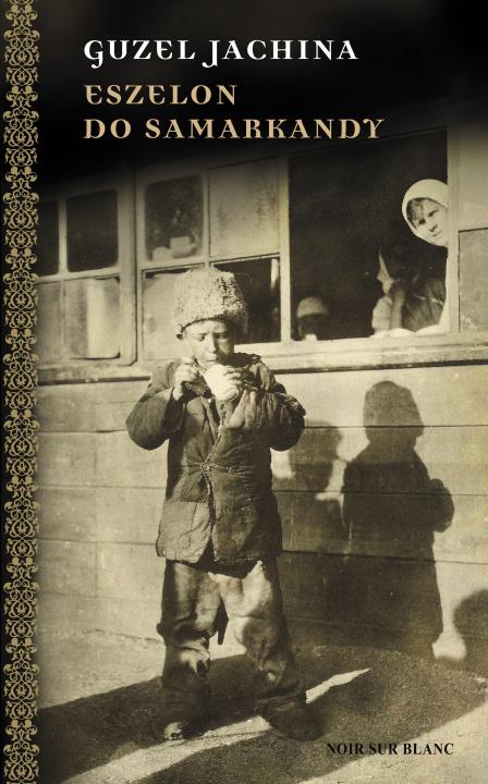 Buch Eszelon do Samarkandy Guzel Jachina